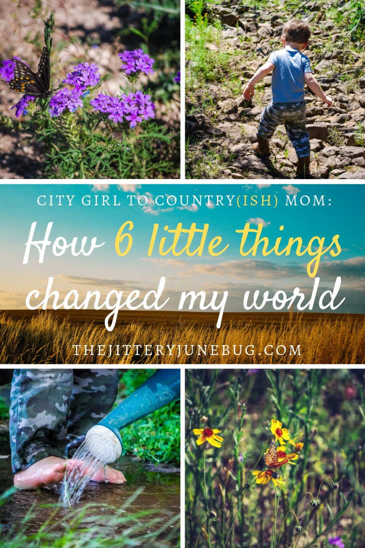 From City Girl to Country(ish) Mom: How 6 little things changed my world